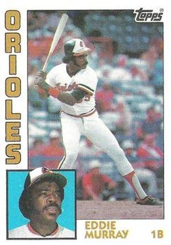 #240 Eddie Murray - Baltimore Orioles - 1984 Topps Baseball