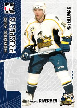 #250 Mike Glumac - Peoria Rivermen - 2005-06 In The Game Heroes and Prospects Hockey