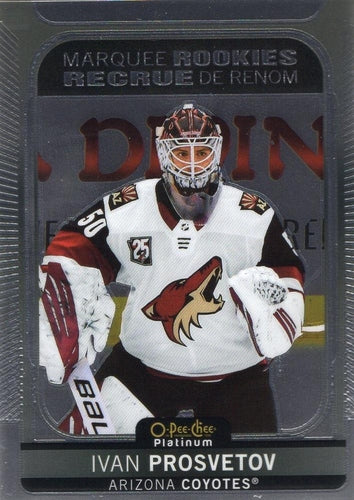 #254 Ivan Prosvetov - Arizona Coyotes - 2021-22 O-Pee-Chee Platinum Hockey