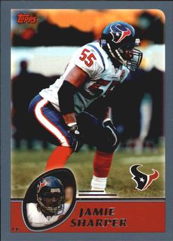 #25 Jamie Sharper - Houston Texans - 2003 Topps Football