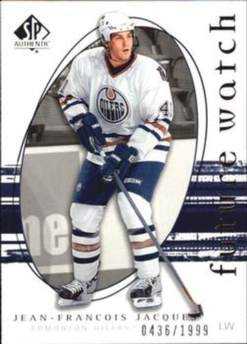 #261 Jean-Francois Jacques - Edmonton Oilers - 2005-06 SP Authentic Hockey