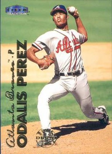 #261 Odalis Perez - Atlanta Braves - 1999 Fleer Tradition Baseball