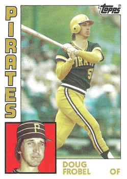 #264 Doug Frobel - Pittsburgh Pirates - 1984 Topps Baseball