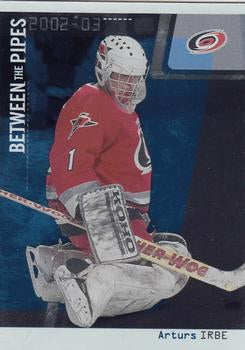 #26 Arturs Irbe - Carolina Hurricanes - 2002-03 Be a Player Between the Pipes Hockey