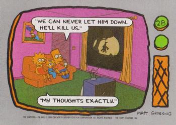 #28 We can never let him down. He'll kill us. - 1990 Topps The Simpsons