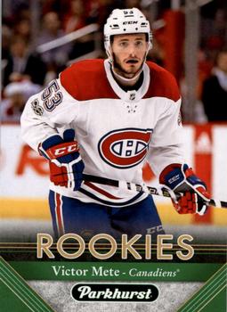 #294 Victor Mete - Montreal Canadiens - 2017-18 Parkhurst Hockey