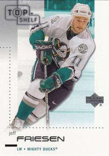 #2 Jeff Friesen - Anaheim Mighty Ducks - 2002-03 Upper Deck Top Shelf Hockey