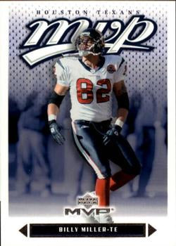 #305 Billy Miller - Houston Texans - 2003 Upper Deck MVP Football