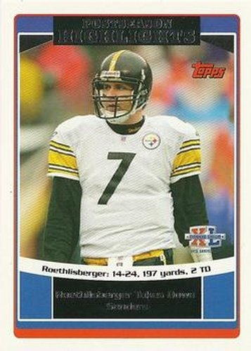 #308 Ben Roethlisberger - Pittsburgh Steelers - 2006 Topps Football