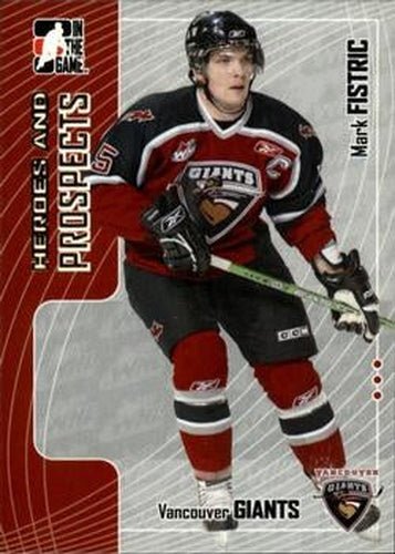 #317 Mark Fistric - Vancouver Giants - 2005-06 In The Game Heroes and Prospects Hockey
