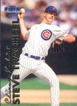 #325 Steve Trachsel - Chicago Cubs - 1999 Fleer Tradition Baseball