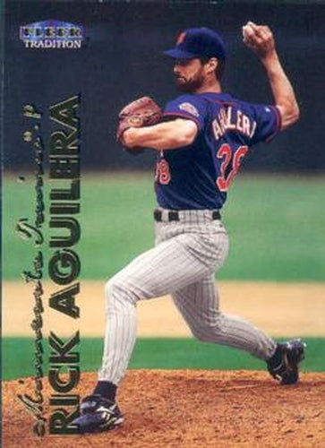 #332 Rick Aguilera - Minnesota Twins - 1999 Fleer Tradition Baseball