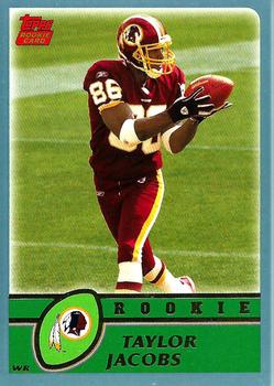 #340 Taylor Jacobs - Washington Redskins - 2003 Topps Football