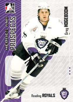 #350 Greg Hogeboom - Reading Royals - 2005-06 In The Game Heroes and Prospects Hockey