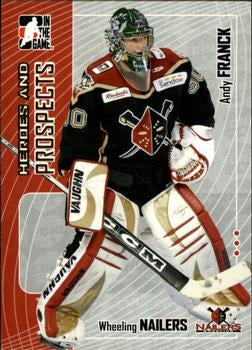 #354 Andy Franck - Wheeling Nailers - 2005-06 In The Game Heroes and Prospects Hockey