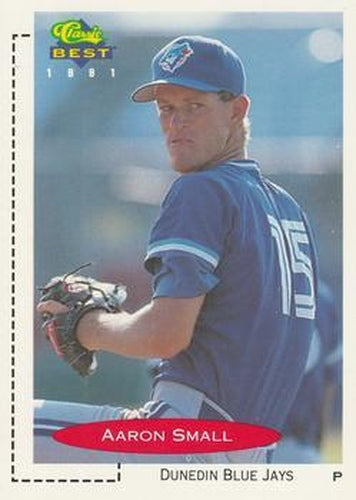 #361 Aaron Small - Dunedin Blue Jays - 1991 Classic Best Baseball