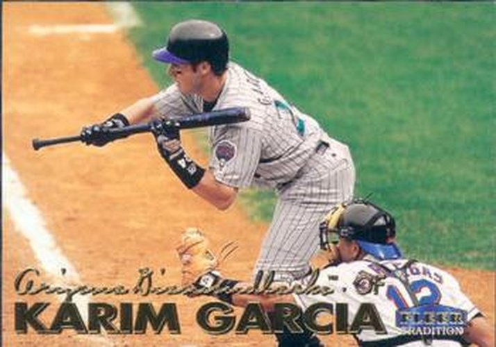 #372 Karim Garcia - Arizona Diamondbacks - 1999 Fleer Tradition Baseball