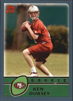 #378 Ken Dorsey - San Francisco 49ers - 2003 Topps Football
