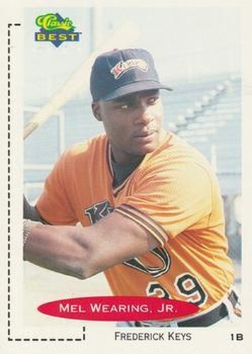 #383 Mel Wearing, Jr. - Frederick Keys - 1991 Classic Best Baseball