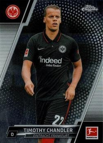 #38 Timothy Chandler - Eintracht Frankfurt - 2021-22 Topps Chrome Bundesliga Soccer