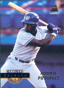 #413 Carlos Delgado - Toronto Blue Jays - 1994 Pinnacle Baseball