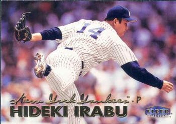 #418 Hideki Irabu - New York Yankees - 1999 Fleer Tradition Baseball