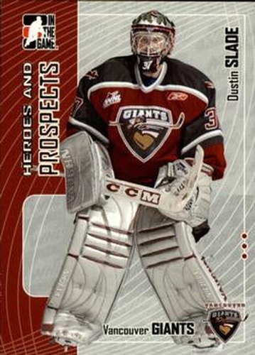 #424 Dustin Slade - Vancouver Giants - 2005-06 In The Game Heroes and Prospects Hockey