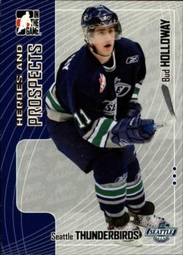 #425 Bud Holloway - Seattle Thunderbirds - 2005-06 In The Game Heroes and Prospects Hockey
