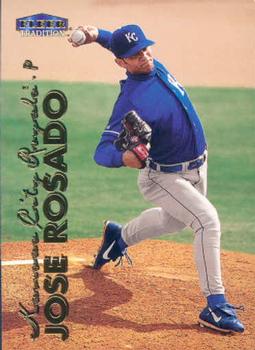 #432 Jose Rosado - Kansas City Royals - 1999 Fleer Tradition Baseball