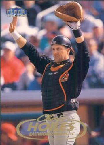 #438 Chris Hoiles - Baltimore Orioles - 1998 Fleer Tradition Baseball