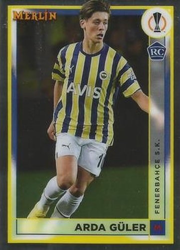 #43 Arda Güler - Fenerbahce SK - 2022-23 Merlin Chrome UEFA Club Competitions Soccer