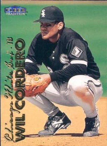 #441 Wil Cordero - Chicago White Sox - 1999 Fleer Tradition Baseball