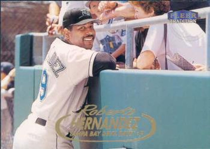 #452 Roberto Hernandez - Tampa Bay Devil Rays - 1998 Fleer Tradition Baseball