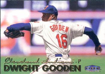 #461 Dwight Gooden - Cleveland Indians - 1999 Fleer Tradition Baseball