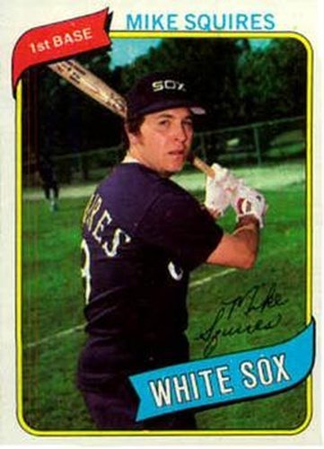 #466 Mike Squires - Chicago White Sox - 1980 Topps Baseball