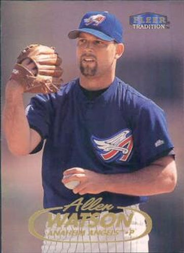#467 Allen Watson - Anaheim Angels - 1998 Fleer Tradition Baseball