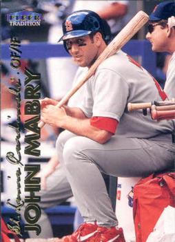 #470 John Mabry - St. Louis Cardinals - 1999 Fleer Tradition Baseball
