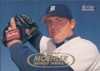 #475 Brian Moehler - Detroit Tigers - 1998 Fleer Tradition Baseball