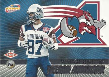 #47 Thyron Anderson - Montreal Alouettes - 2003 Pacific Atomic CFL Football