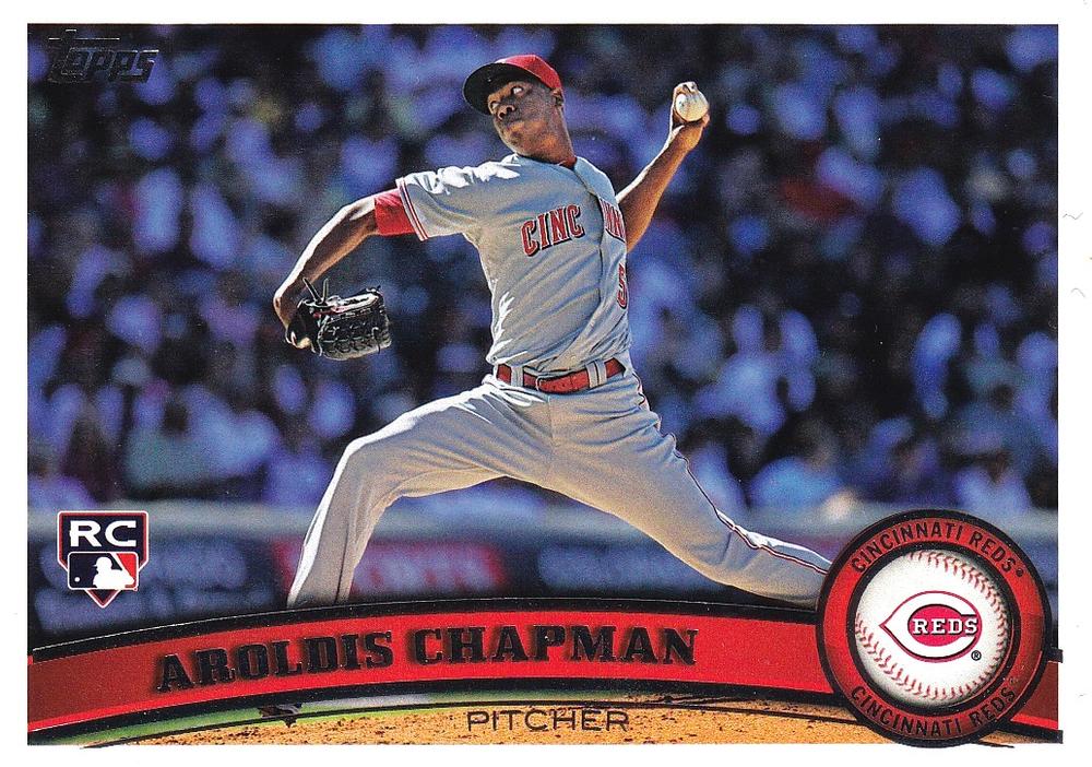 #110a Aroldis Chapman - Cincinnati Reds - 2011 Topps Baseball