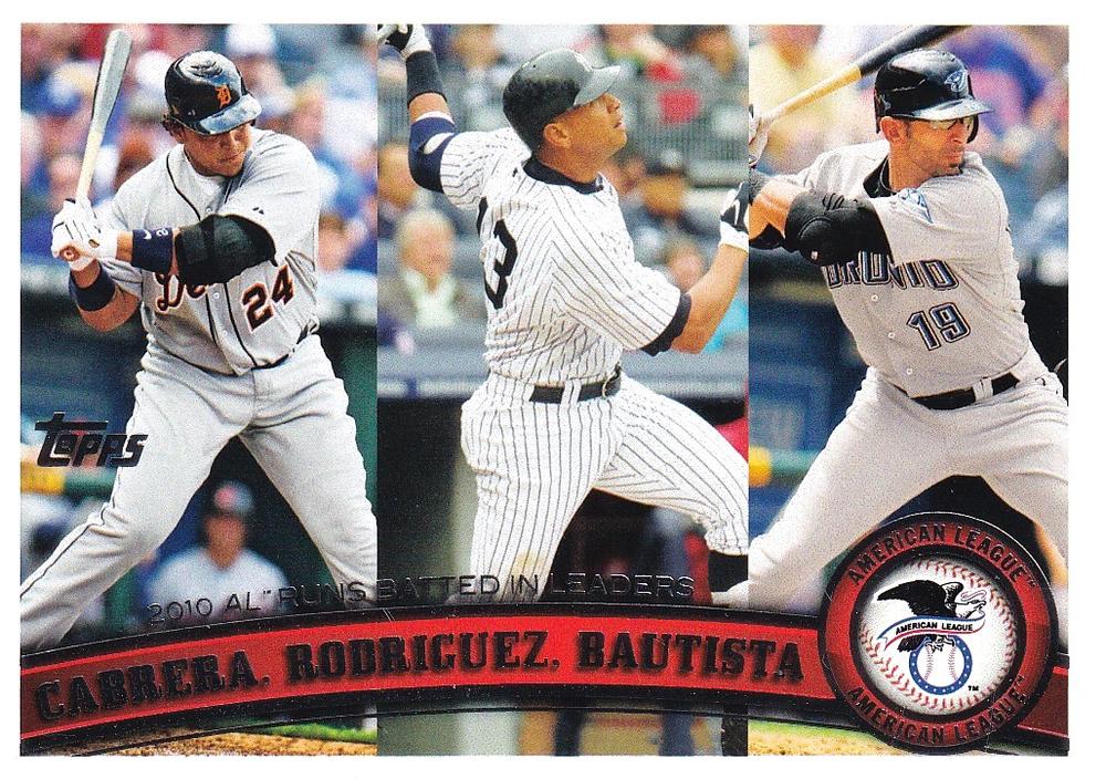 #306 2010 AL Runs Batted In Leaders (Miguel Cabrera / Alex Rodriguez / Jose Bautista) - Detroit Tigers / New York Yankees / Toronto Blue Jays - 2011 Topps Baseball