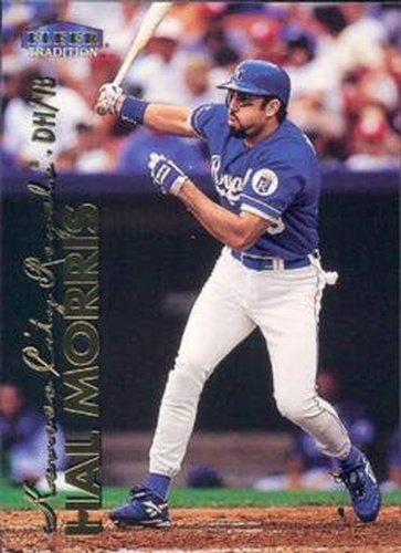 #482 Hal Morris - Kansas City Royals - 1999 Fleer Tradition Baseball