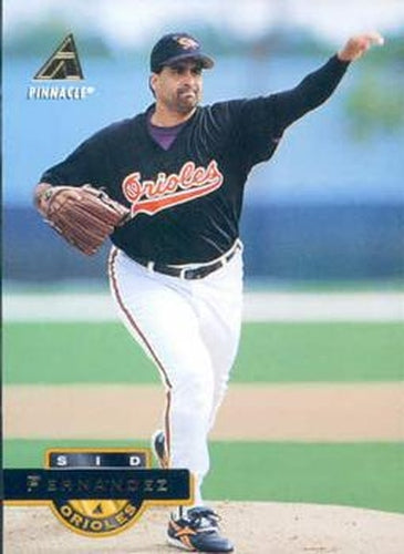#483 Sid Fernandez - Baltimore Orioles - 1994 Pinnacle Baseball