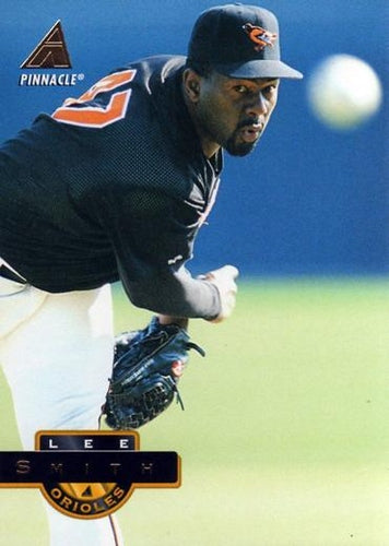 #499 Lee Smith - Baltimore Orioles - 1994 Pinnacle Baseball