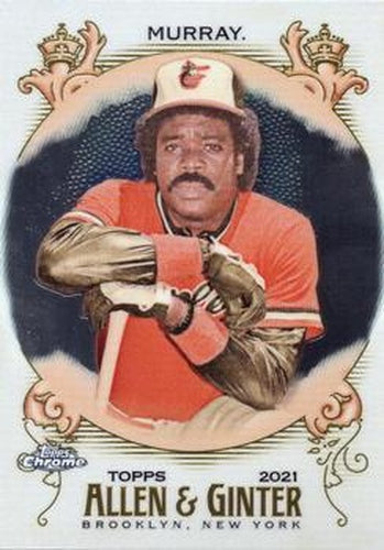 #4 Eddie Murray - Baltimore Orioles - 2021 Topps Allen & Ginter Chrome Baseball