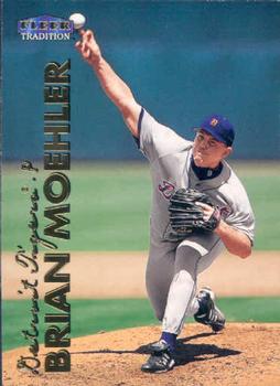 #501 Brian Moehler - Detroit Tigers - 1999 Fleer Tradition Baseball