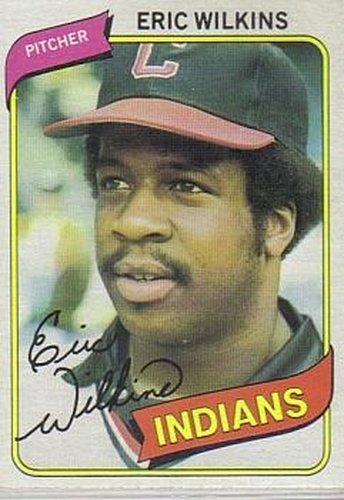 #511 Eric Wilkins - Cleveland Indians - 1980 Topps Baseball