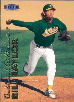 #515 Bill Taylor - Oakland Athletics - 1999 Fleer Tradition Baseball