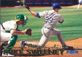 #516 Mike Sweeney - Kansas City Royals - 1999 Fleer Tradition Baseball