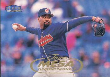#517 Jose Mesa - Cleveland Indians - 1998 Fleer Tradition Baseball